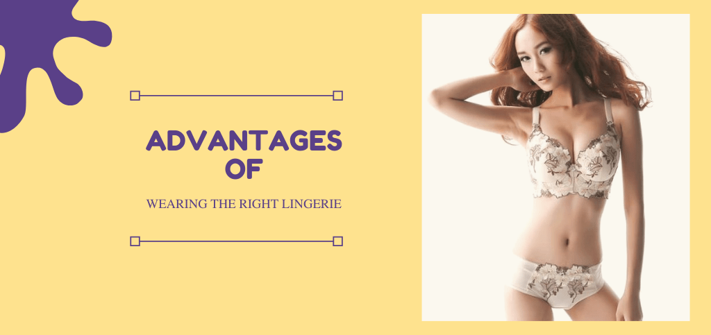 5 Advantages Of Wearing The Right Lingerie